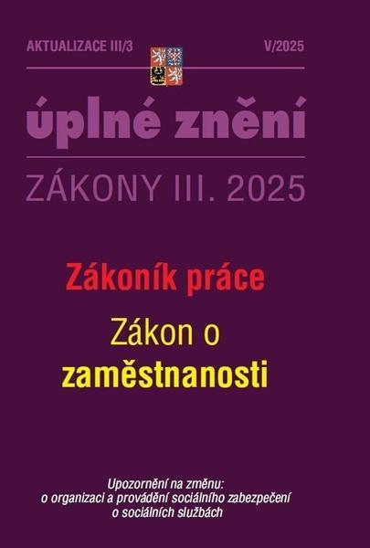 Levně Aktualizace III/3 2025 Zákoník práce, zaměstnanost