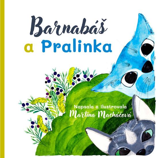 Levně Barnabáš a Pralinka