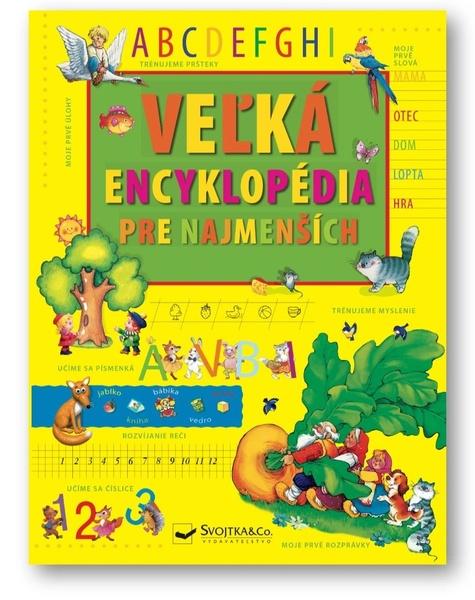 Levně Veľká encyklopédia pre najmenších