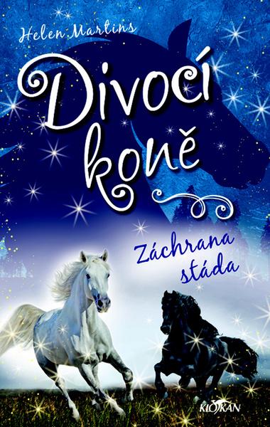 Levně Divocí koně Záchrana stáda