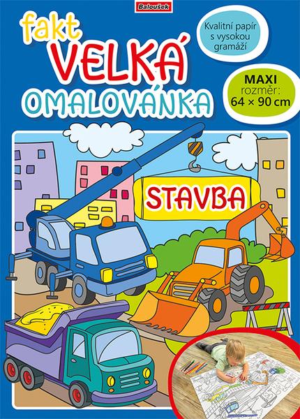 Levně Fakt velká omalovánka Stavba
