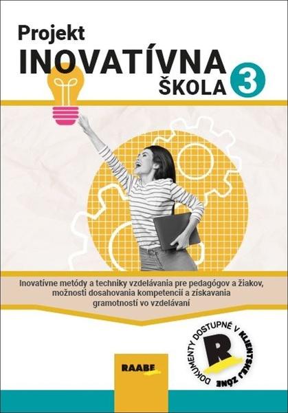 Levně Projekt inovatívna škola 3