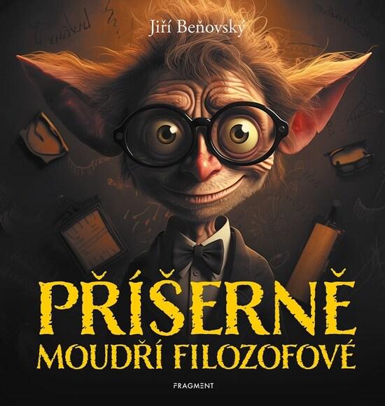 Levně Příšerně moudří filozofové