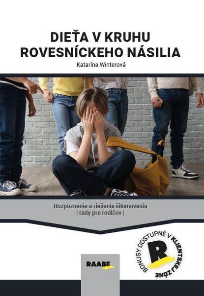 Levně Dieťa v kruhu rovesníckeho násilia