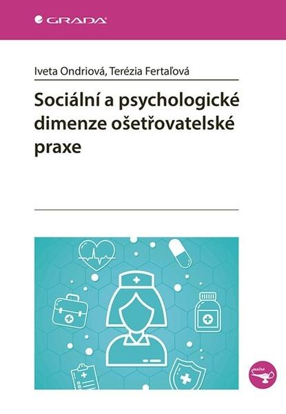 Levně Sociální a psychologické dimenze ošetřovatelské praxe