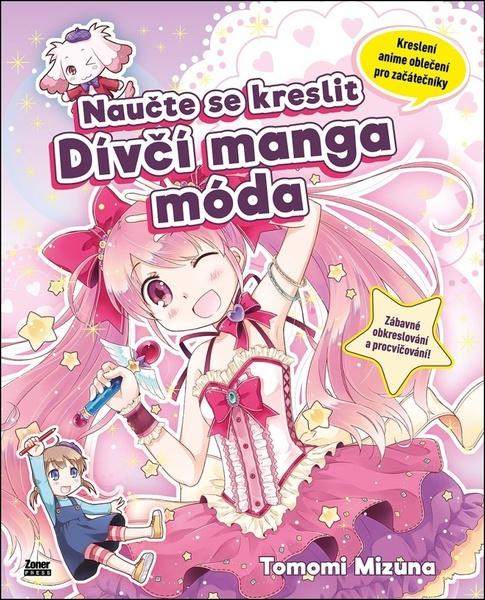 Levně Naučte se kreslit Dívčí manga móda