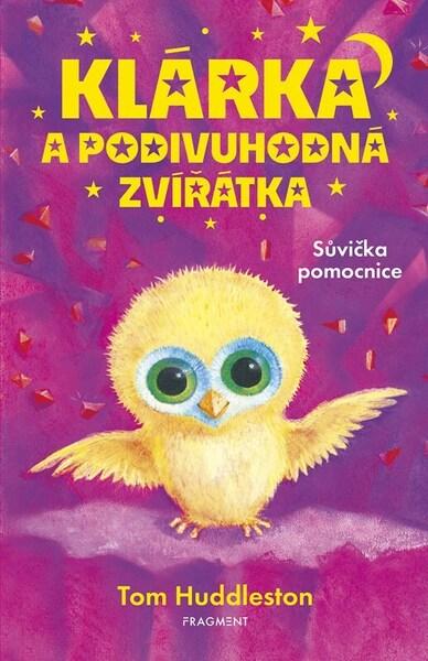 Levně Klárka a podivuhodná zvířátka Sůvička