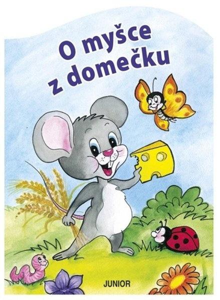 O myšce z domečku - 9788072678204