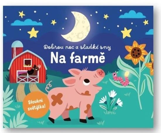 Levně Dobrou noc a sladké sny Na farmě