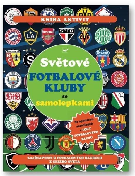 Levně Světové fotbalové kluby se samolepkami
