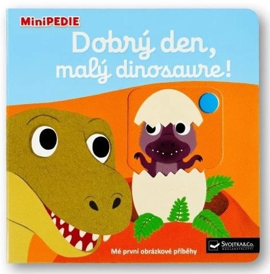 Levně MiniPEDIE Dobrý den, malý dinosaure!