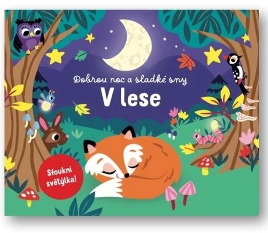 Levně Dobrou noc a sladké sny V lese