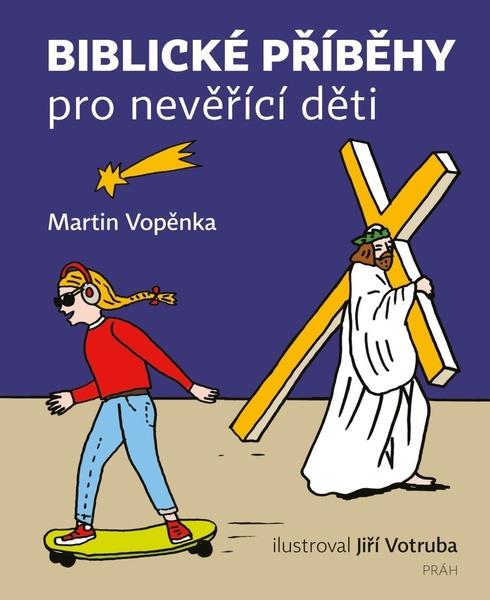 Levně Biblické příběhy pro nevěřící děti