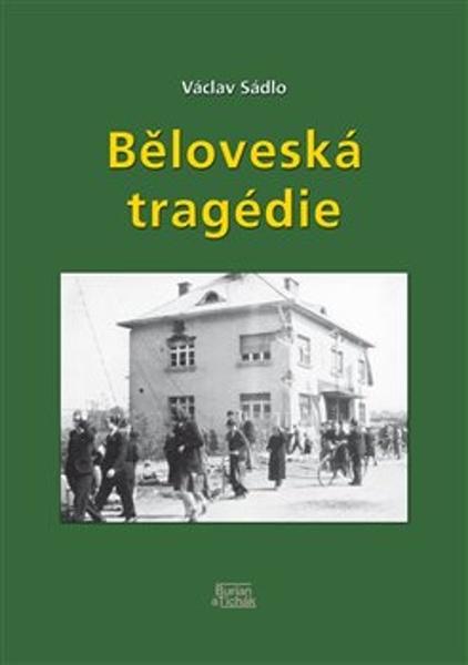 Levně Běloveská tragédie