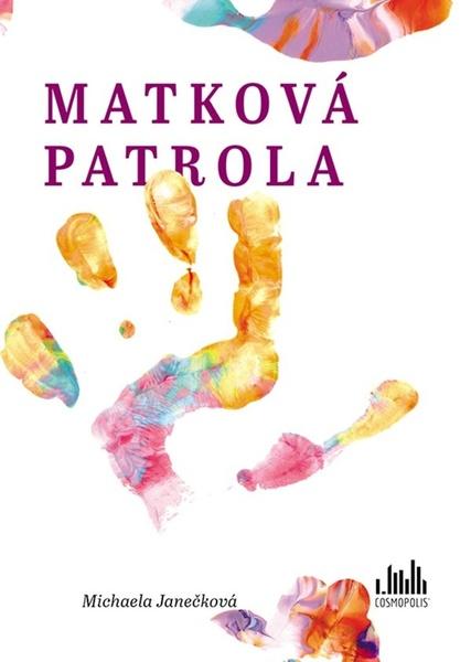 Levně Matková patrola