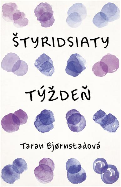 Štyridsiaty týždeň - 9788022216838