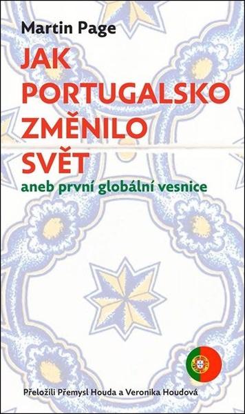 Jak Portugalsko změnilo svět - 9788076456402