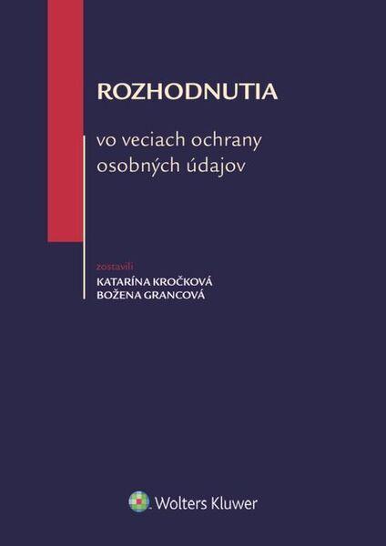 Levně Rozhodnutia vo veciach ochrany osobných údajov