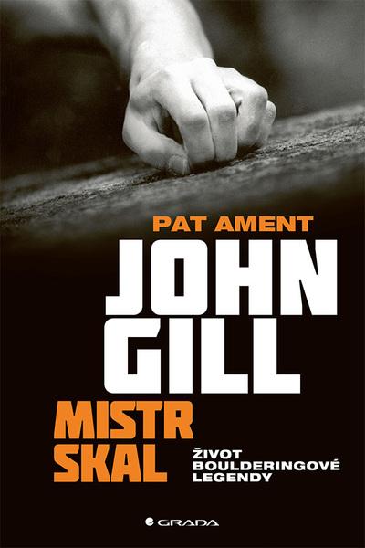 Levně John Gill Mistr skal