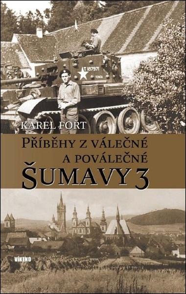 Levně Příběhy z válečné a poválečné Šumavy 3