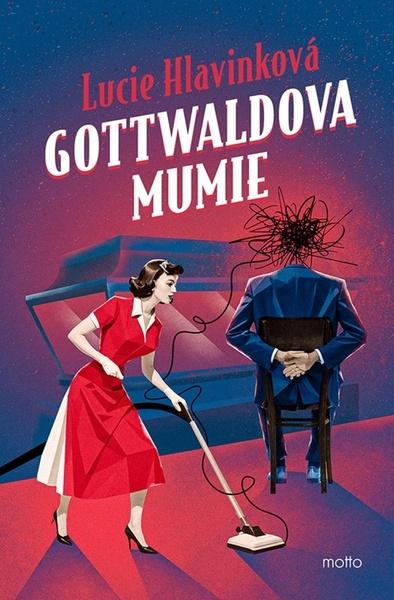 Levně Gottwaldova mumie