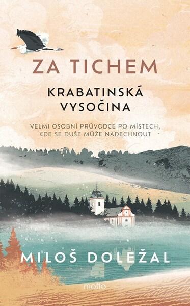 Levně Za tichem Krabatinská Vysočina