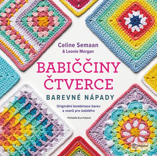 Levně Babiččiny čtverce Barevné nápady