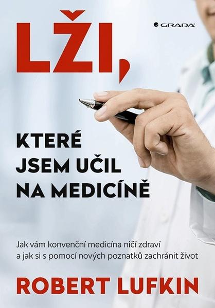 Levně Lži, které jsem učil na medicíně