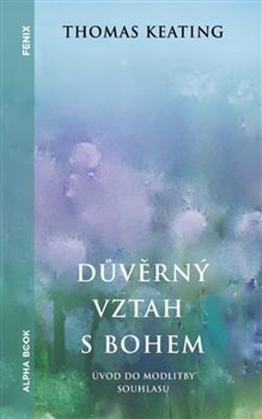 Levně Důvěrný vztah s bohem