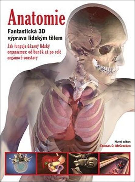 Levně Anatomie Fantastická 3D výprava lidským tělem