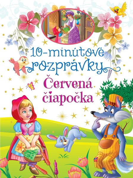 Levně 10-minútové rozprávky Červená čiapočka