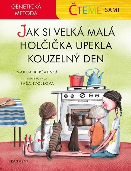 Levně Čteme sami Jak si velká malá holčička upekla kouzelný den