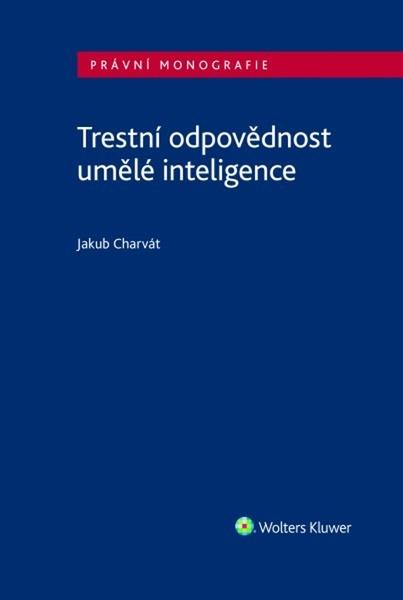 Levně Trestní odpovědnost umělé inteligence