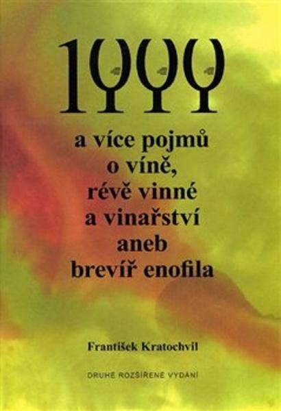 Levně 1 000 a více pojmů o víně, révě vinné a vinařství aneb brevíř enofila