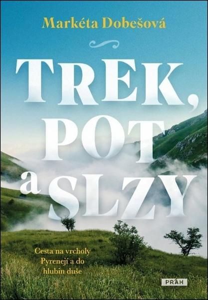 Levně Trek, pot a slzy