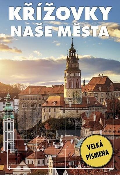 Levně Křížovky Naše města