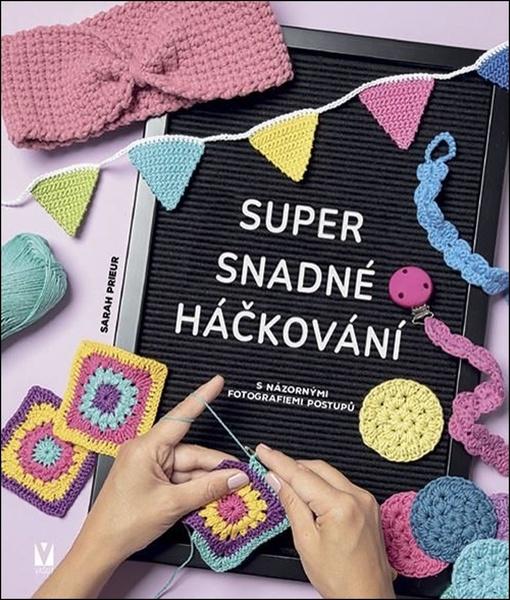 Levně Super snadné háčkování
