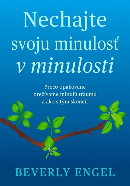 Levně Nechaj svoju minulosť v minulosti