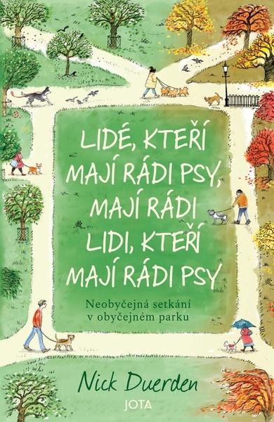 Levně Lidé, kteří mají rádi psy, mají rádi lidi, kteří mají rádi psy