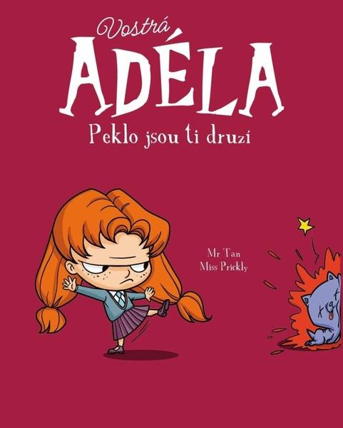 Levně Vostrá Adéla Peklo jsou ti druzí