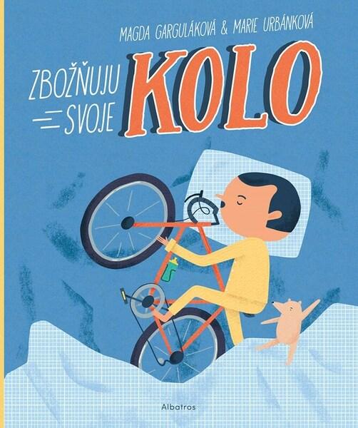 Levně Zbožňuju svoje kolo
