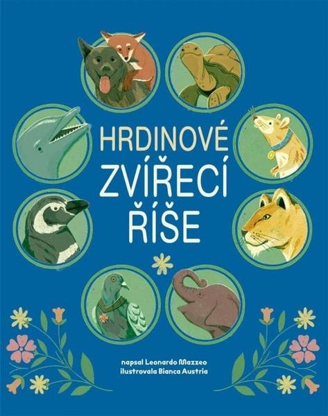 Levně Hrdinové zvířecí říše