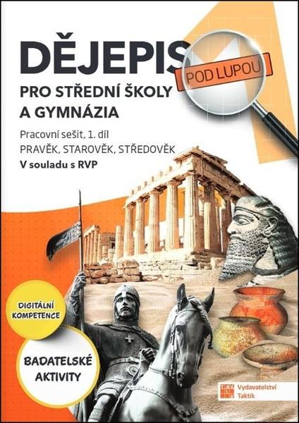 Levně Dějepis pod lupou pro SŠ a gymnázia 1 PS