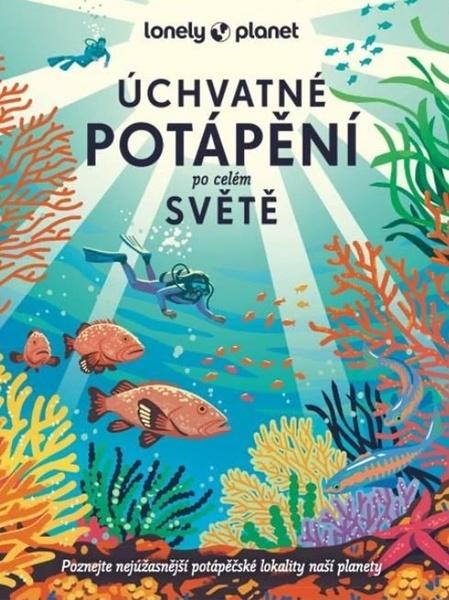 Levně Úchvatné potápění po celém světě