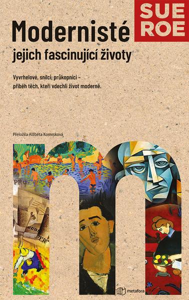 Levně Modernisté Jejich fascinující životy