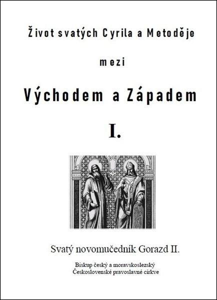 Levně Život svatých Cyrila a Metoděje mezi Východem a Západem I.