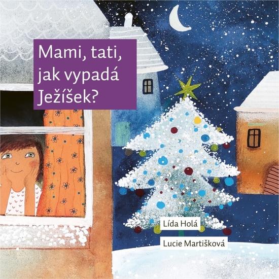 Levně Mami, tati, jak vypadá Ježíšek?