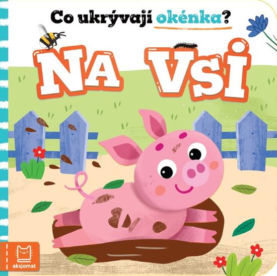 Levně Co ukrývají okénka? Na vsi