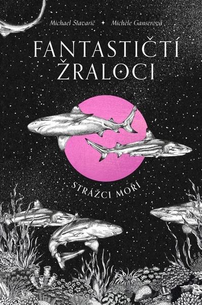 Levně Fantastičtí žraloci