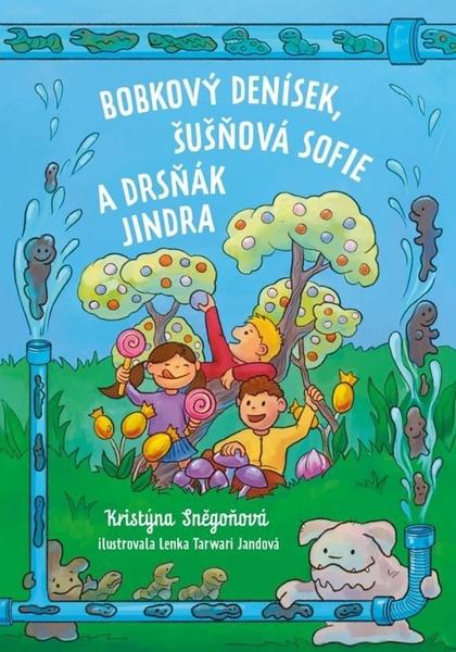 Levně Bobkový Denísek, Šušňová Sofie a Drsňák Jindra
